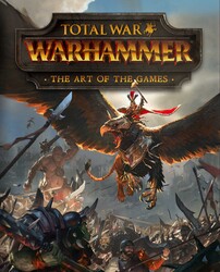 Total War: Warhammer – The Art of the Games Total War: Warhammer – The Art of the Games