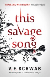 The Monsters of Verity series - This Savage Song | Book by V.E. Schwab |  Official Publisher Page | Simon & Schuster AU