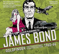 The Complete James Bond: Goldfinger - The Classic Comic Strip Collection 1960-66 The Complete James Bond: Goldfinger - The Classic Comic Strip Collection 1960-66