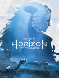 The Art of Horizon Zero Dawn The Art of Horizon Zero Dawn
