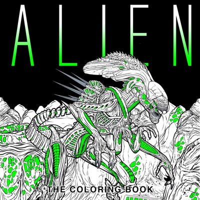 Alien: The Coloring Book Alien: The Coloring Book