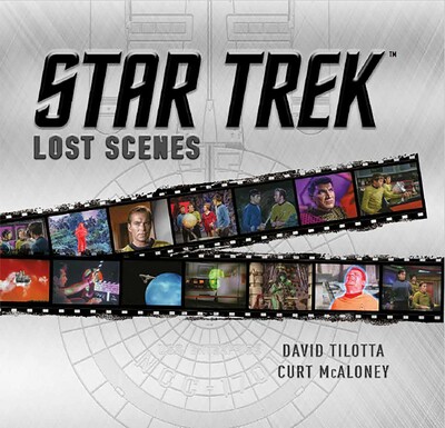 Star Trek: Lost Scenes Star Trek: Lost Scenes