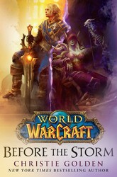 World of Warcraft: Before the Storm World of Warcraft: Before the Storm