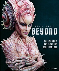 Star Trek Beyond – The Makeup Artistry of Joel Harlow Star Trek Beyond – The Makeup Artistry of Joel Harlow