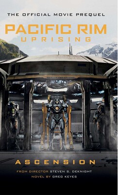 Pacific Rim Uprising - Ascension Pacific Rim Uprising - Ascension