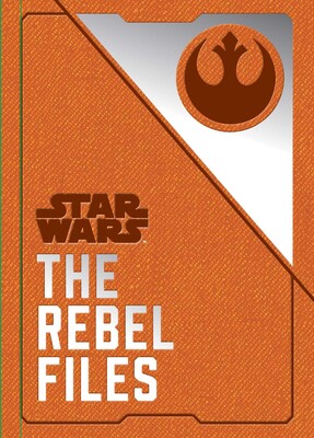 Star Wars - The Rebel Files Star Wars - The Rebel Files