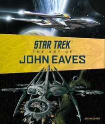 Star Trek: The Art of John Eaves Star Trek: The Art of John Eaves