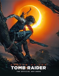 Shadow of the Tomb Raider The Official Art Book Shadow of the Tomb Raider The Official Art Book