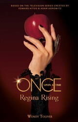 Once Upon a Time - Regina Rising Once Upon a Time - Regina Rising