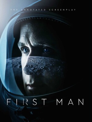 First Man - The Annotated Screenplay First Man - The Annotated Screenplay
