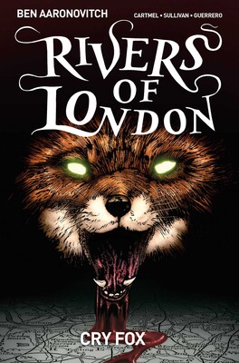 Rivers Of London: Cry Fox Rivers Of London: Cry Fox