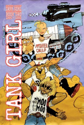 Tank Girl: Color Classics Book 2 1990-1993 Tank Girl: Color Classics Book 2 1990-1993