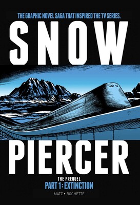 Snowpiercer: Prequel: Extinction Snowpiercer: Prequel: Extinction