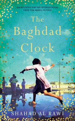The Baghdad Clock The Baghdad Clock