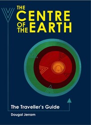 Traveller's Guide: Centre of the Earth