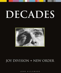Joy Division + New Order | Book by John Aizlewood | Official