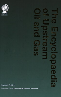 The Encyclopedia of Upstream Oil and Gas The Encyclopedia of Upstream Oil and Gas