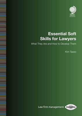 Essential Soft Skills for Lawyers Essential Soft Skills for Lawyers
