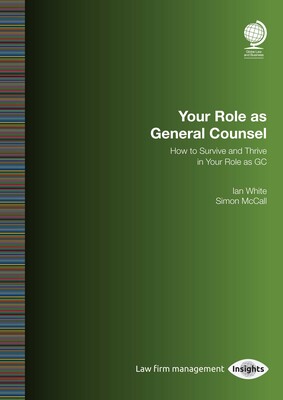 Your Role as General Counsel Your Role as General Counsel