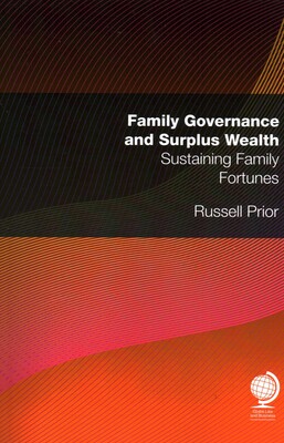 Family Governance and Surplus Wealth Family Governance and Surplus Wealth