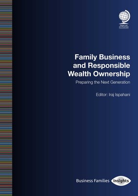 Family Business and Responsible Wealth Ownership Family Business and Responsible Wealth Ownership