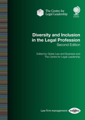 Diversity and Inclusion in the Legal Profession Diversity and Inclusion in the Legal Profession