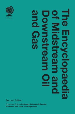 Encyclopaedia of Midstream and Downstream Oil and Gas Encyclopaedia of Midstream and Downstream Oil and Gas