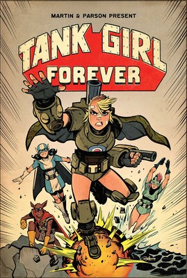 Tank Girl: Tank Girl Forever Tank Girl: Tank Girl Forever