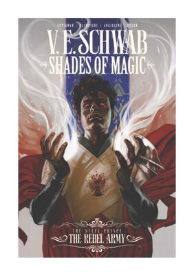 Shades of Magic: The Steel Prince: The Rebel Army Shades of Magic: The Steel Prince: The Rebel Army