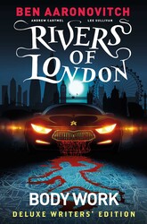 Rivers Of London: Body Work Deluxe Writers' Edition Rivers Of London: Body Work Deluxe Writers' Edition