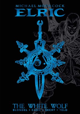 Michael Moorcock's Elric: The White Wolf Deluxe Edition Michael Moorcock's Elric: The White Wolf Deluxe Edition
