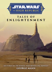 Star Wars Insider: The High Republic: Tales of Enlightenment Star Wars Insider: The High Republic: Tales of Enlightenment