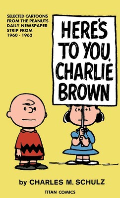 Peanuts: Here's to You Charlie Brown Peanuts: Here's to You Charlie Brown