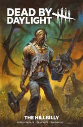 Dead By Daylight: The Hillbilly Vol.2 Dead By Daylight: The Hillbilly Vol.2