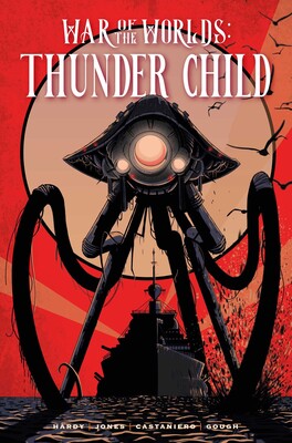 War of the Worlds: Thunder Child War of the Worlds: Thunder Child