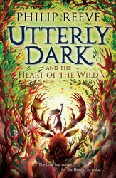 Utterly Dark and the Heart of the Wild Utterly Dark and the Heart of the Wild