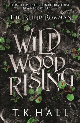Blind Bowman 3: Wildwood Rising Blind Bowman 3: Wildwood Rising