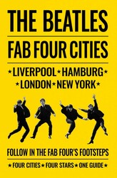 The Beatles: Fab Four Cities The Beatles: Fab Four Cities