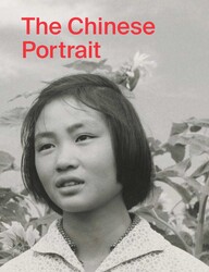 The Chinese Portrait: 1860 to the Present The Chinese Portrait: 1860 to the Present