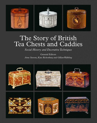 Story of British Tea Chests and Caddies Story of British Tea Chests and Caddies