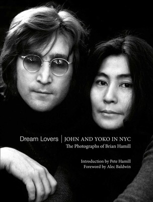 Dream Lovers: John and Yoko in NYC Dream Lovers: John and Yoko in NYC