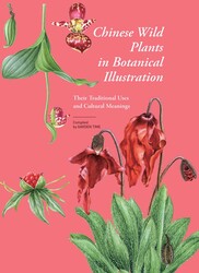 Chinese Wild Plants in Botanical Illustration 2 Chinese Wild Plants in Botanical Illustration 2