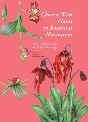 Chinese Wild Plants in Botanical Illustration 2 Chinese Wild Plants in Botanical Illustration 2