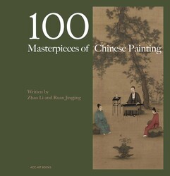 100 Masterpieces of Chinese Painting 100 Masterpieces of Chinese Painting