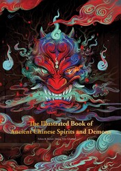 The Illustrated Book of Ancient Chinese Spirits and Demons The Illustrated Book of Ancient Chinese Spirits and Demons