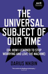 The Universal Subject of Our Time