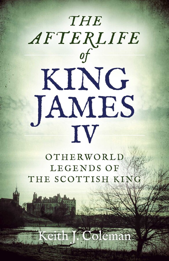 Afterlife of King James IV