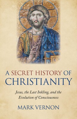 A Secret History of Christianity A Secret History of Christianity
