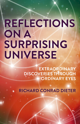 Reflections on a Surprising Universe Reflections on a Surprising Universe