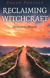 Pagan Portals - Reclaiming Witchcraft Pagan Portals - Reclaiming Witchcraft